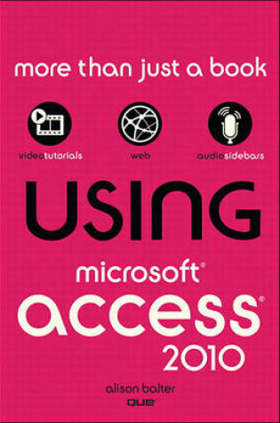 Cover of Using Microsoft Access 2010, Enhanced Edition