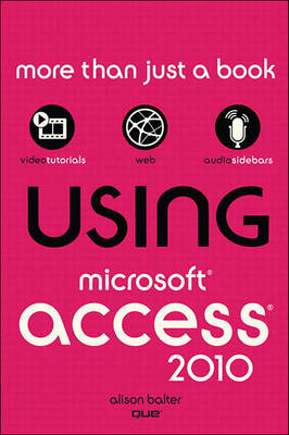 Book cover for Using Microsoft Access 2010, Enhanced Edition