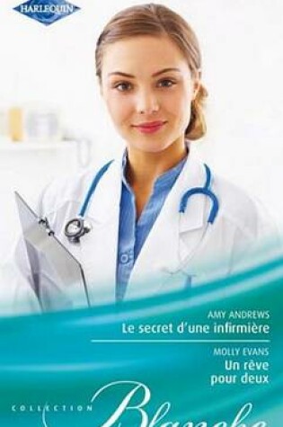 Cover of Le Secret D'Une Infirmiere - Un Reve Pour Deux
