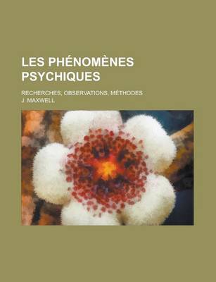 Book cover for Les Phenomenes Psychiques; Recherches, Observations, Methodes
