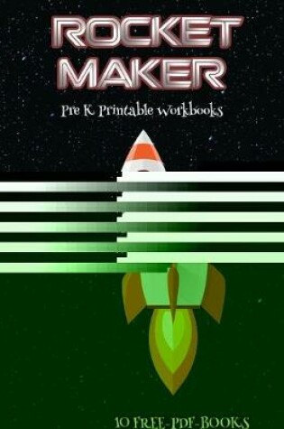 Cover of Pre K Printable Workbooks (Rocket Maker)