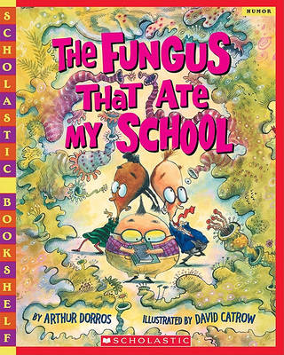 Cover of The Fungus That Ate My School