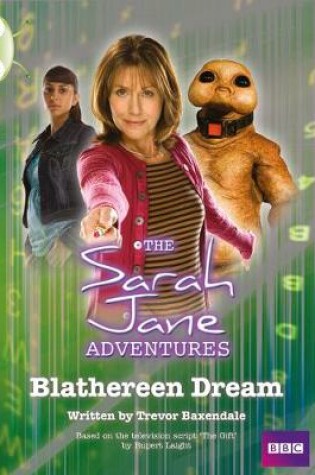 Cover of Bug Club Gold B/2B Sarah Jane Adventures: Blathereen Dream 6-pack