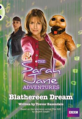 Book cover for Bug Club Gold B/2B Sarah Jane Adventures: Blathereen Dream 6-pack
