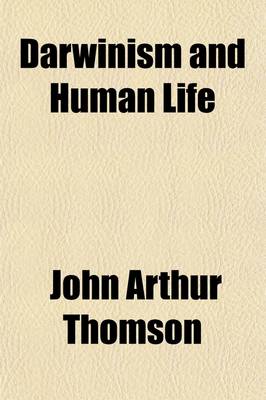 Book cover for Darwinism and Human Life; The South African Lectures for 1909