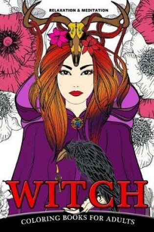 Cover of Relaxation & Meditation Witch Coloring Books for Adults