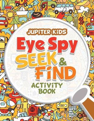 Book cover for Eye Spy Seek & Find Activity Book