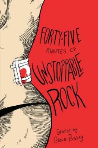 Cover of Forty-Five Minutes of Unstoppable Rock