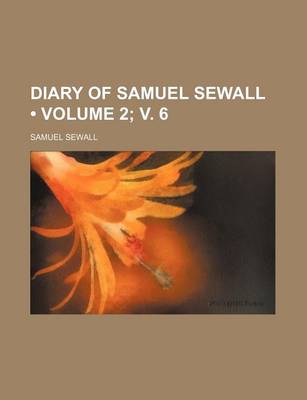 Book cover for Diary of Samuel Sewall (Volume 2; V. 6)