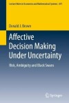 Book cover for Affective Decision Making Under Uncertainty