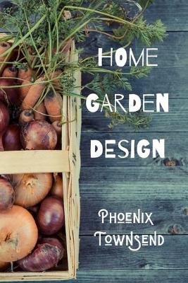 Book cover for Home Garden Design