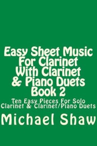 Cover of Easy Sheet Music For Clarinet With Clarinet & Piano Duets Book 2