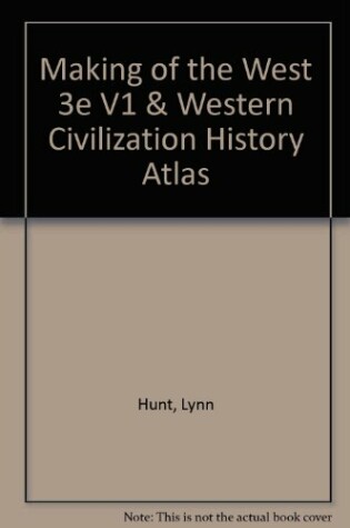 Cover of Making of the West 3e V1 & Western Civilization History Atlas