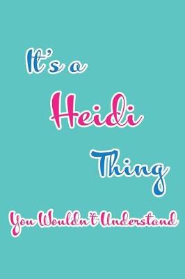 Book cover for It's a Heidi Thing You Wouldn't Understand