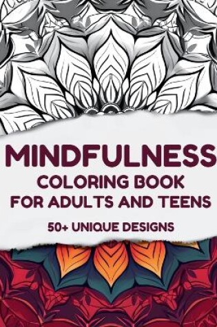 Cover of Mindfulness Coloring Book For Adults and Teens