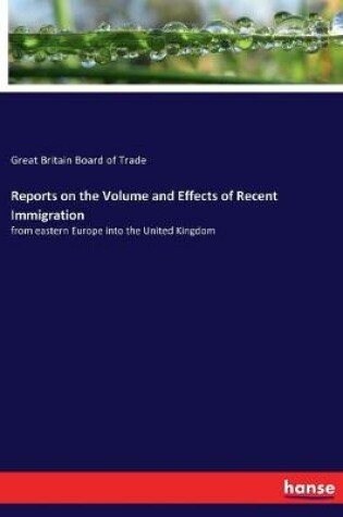 Cover of Reports on the Volume and Effects of Recent Immigration