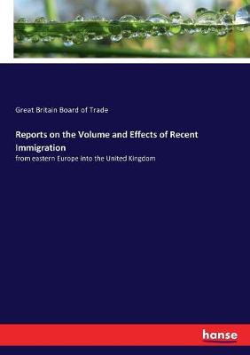 Book cover for Reports on the Volume and Effects of Recent Immigration