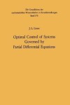 Book cover for Optimal Control of Systems Governed by Partial Differential Equations