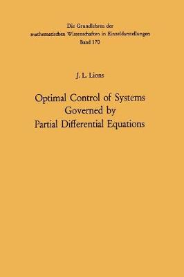 Cover of Optimal Control of Systems Governed by Partial Differential Equations