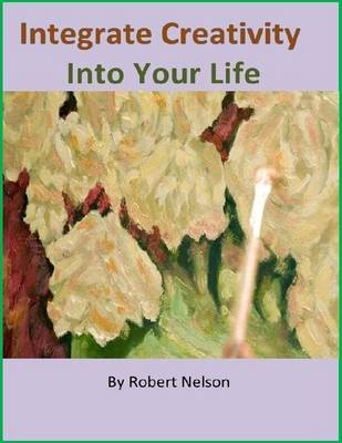 Book cover for Integrate Creativity Into Your Life