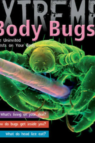 Cover of Extreme Science: Body Bugs!