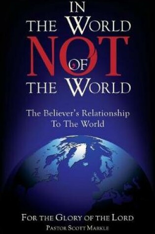 Cover of In the World, Not of the World