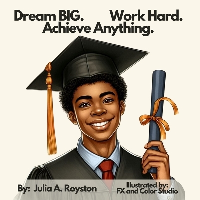 Book cover for Dream BIG Work Hard Achieve Anything