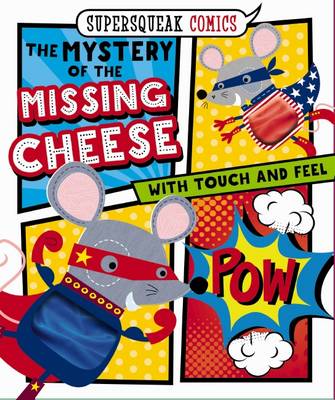 Book cover for Supersqueak Comics: Mystery of the Missing Cheese