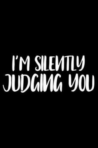 Cover of I'm Silently Judging You