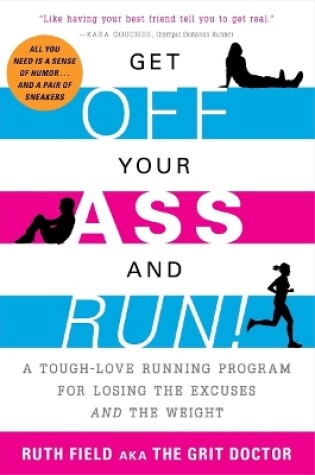 Cover of Get Off Your Ass and Run!