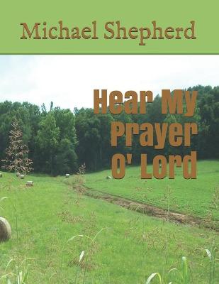 Book cover for Hear My Prayer O' Lord