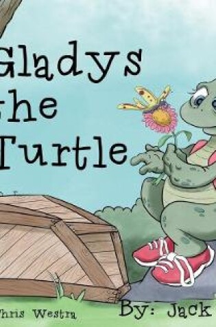 Cover of Gladys the Turtle