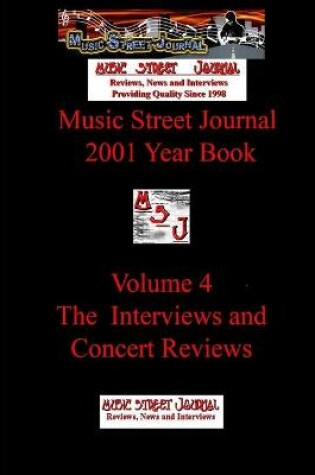 Cover of Music Street Journal: 2001 Year Book: Volume 4 - the Interviews and Concert Reviews