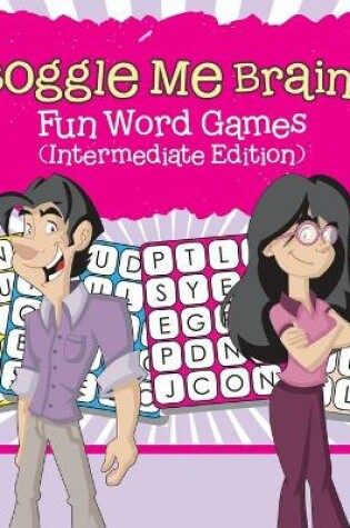 Cover of Boggle Me Brain! Fun Word Games (Intermediate Edition)