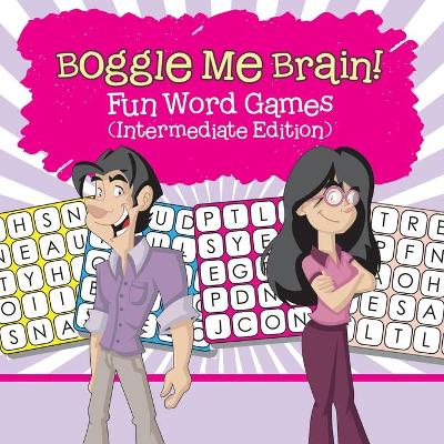 Book cover for Boggle Me Brain! Fun Word Games (Intermediate Edition)