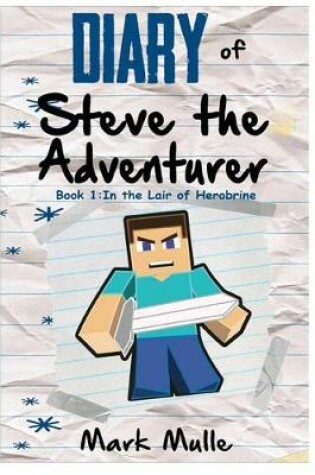 Cover of Diary of Steve the Adventurer (Book 1)