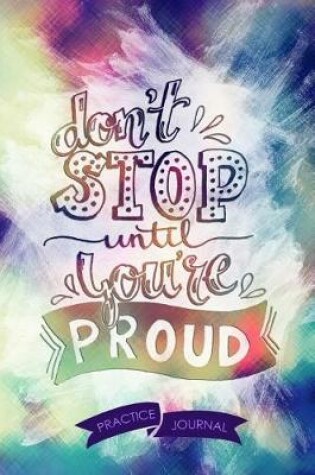 Cover of Don't Stop Until You're Proud