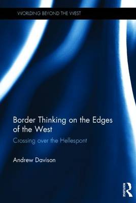 Book cover for Border Thinking on the Edges of the West: Crossing Over the Hellespont