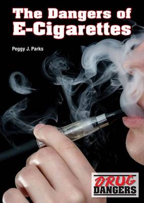 Book cover for The Dangers of E-Cigarettes