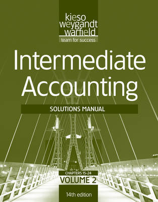 Book cover for Solutions Manual Volume 2 to Accompany Intermediate Accounting, 14th Edition