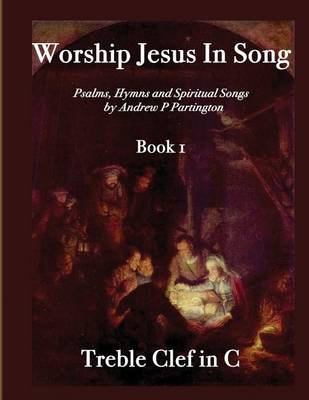 Book cover for Worship Jesus In Song Treble Clef in C