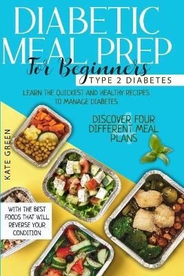 Book cover for Diabetic Meal Prep for Beginners - Type 2 Diabetes