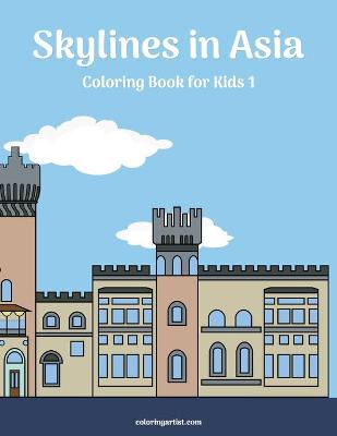 Book cover for Skylines in Asia Coloring Book for Kids 1