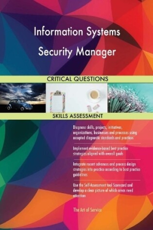 Cover of Information Systems Security Manager Critical Questions Skills Assessment