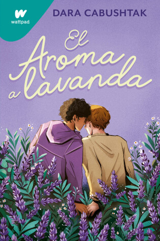 Cover of El aroma a lavanda / The Scent of Lavender