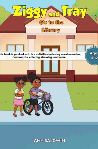 Cover of Ziggy and Tray Go To The Library Activity Book