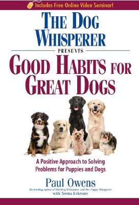 Book cover for The Dog Whisperer Presents - Good Habits for Great Dogs