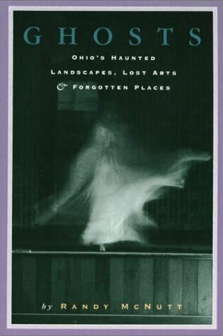 Cover of Ghosts Ohios Haunted Landscape