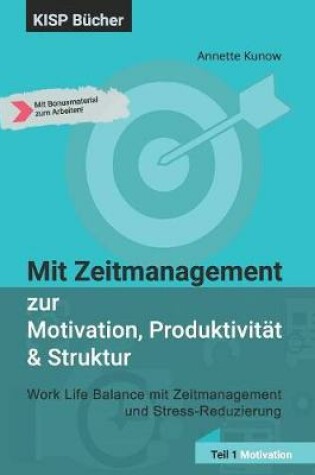 Cover of Mit Zeitmanagement zur Motivation, Produktivit�t & Struktur