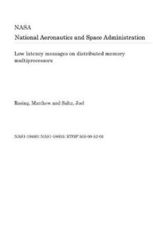 Cover of Low Latency Messages on Distributed Memory Multiprocessors